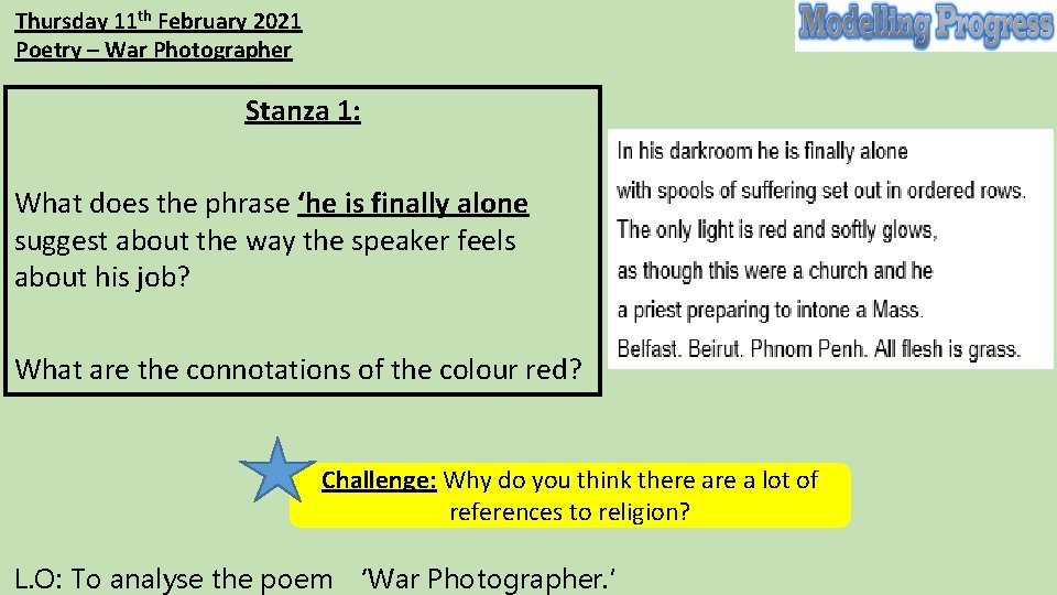 Thursday 11 th February 2021 Poetry – War Photographer Stanza 1: What does the