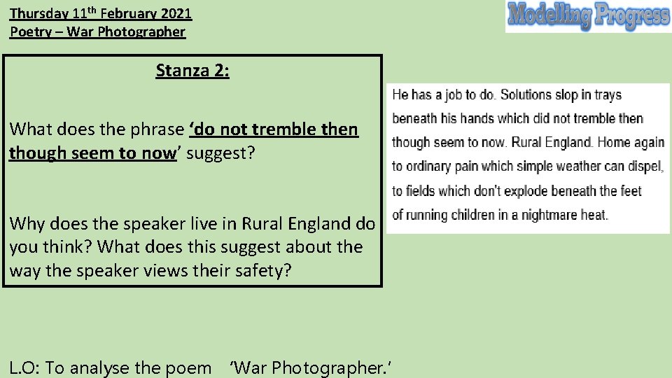 Thursday 11 th February 2021 Poetry – War Photographer Stanza 2: What does the