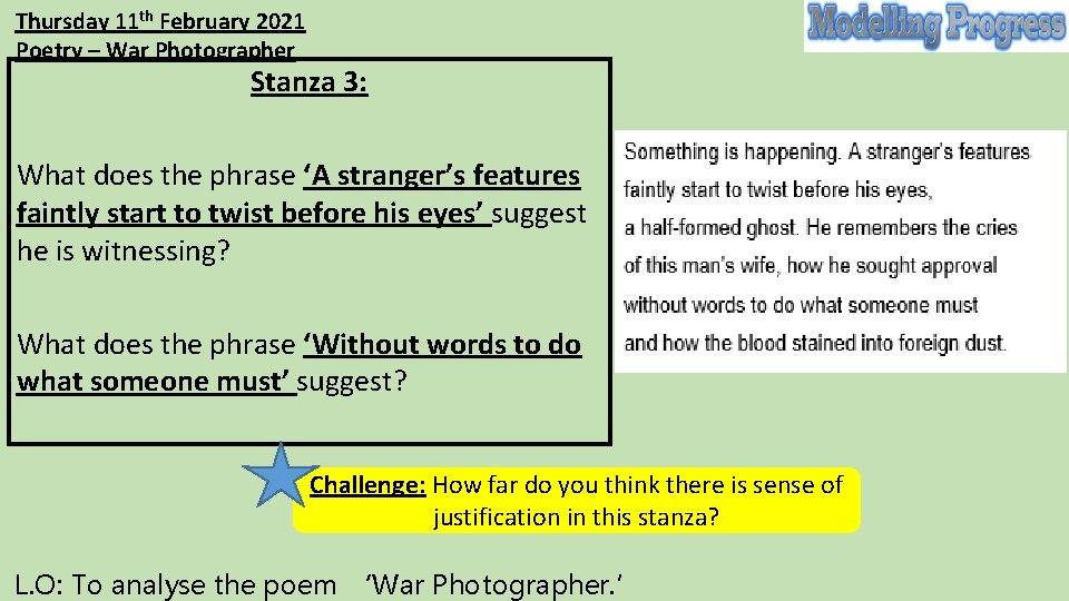 Thursday 11 th February 2021 Poetry – War Photographer Stanza 3: What does the