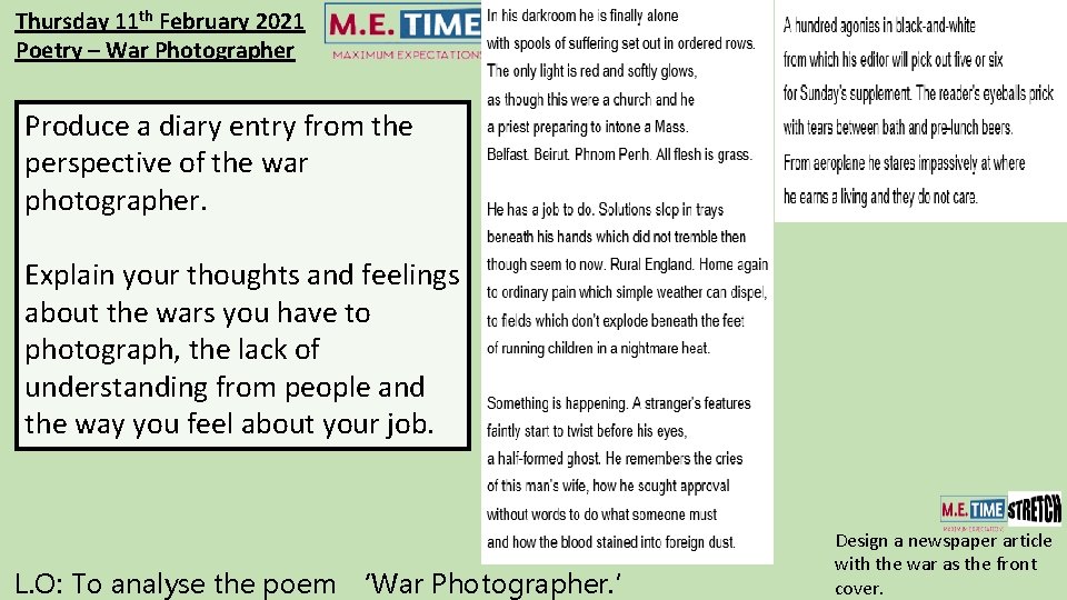 Thursday 11 th February 2021 Poetry – War Photographer Produce a diary entry from
