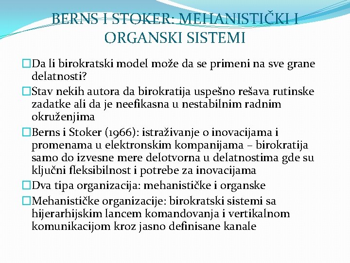 BERNS I STOKER: MEHANISTIČKI I ORGANSKI SISTEMI �Da li birokratski model može da se