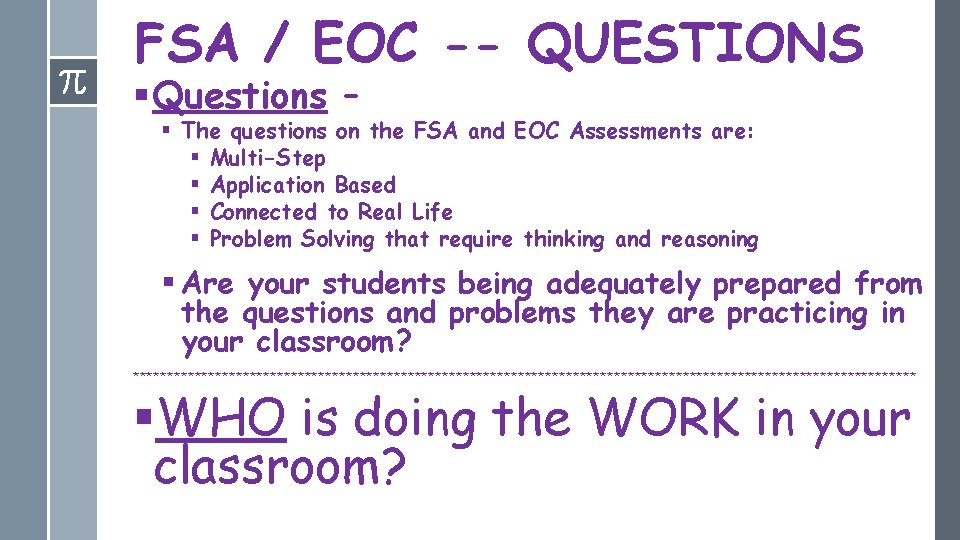 FSA / EOC -- QUESTIONS § Questions – § The questions on the FSA