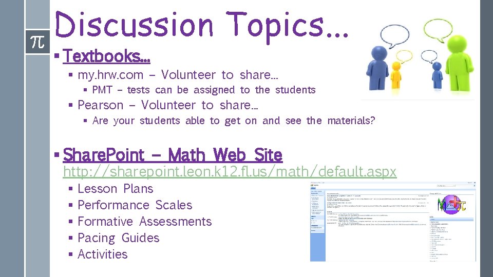 Discussion Topics. . . § Textbooks. . . § my. hrw. com – Volunteer