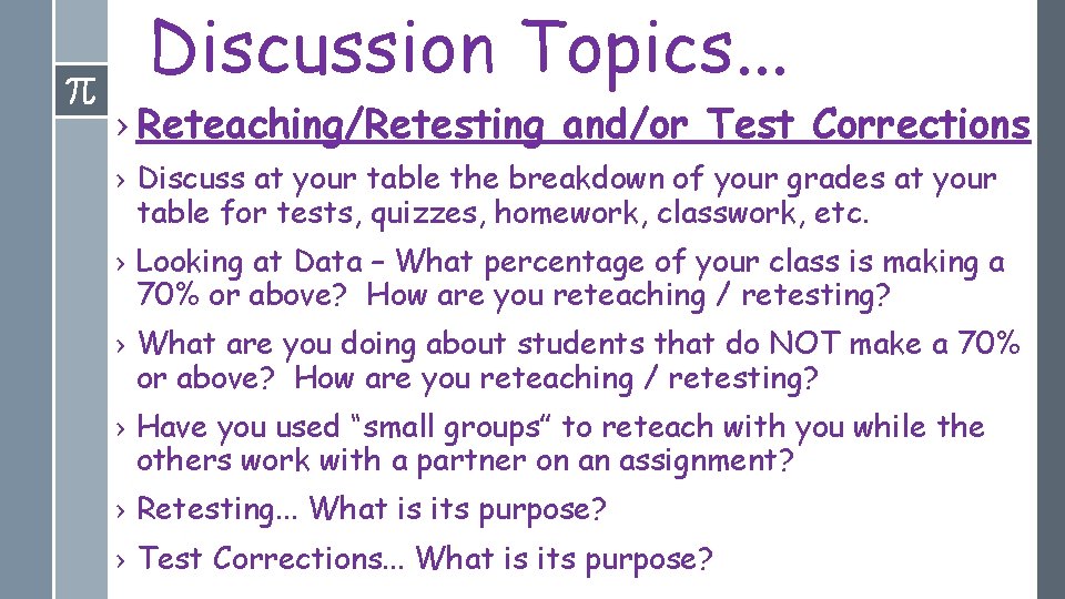 Discussion Topics. . . › Reteaching/Retesting and/or Test Corrections › Discuss at your table