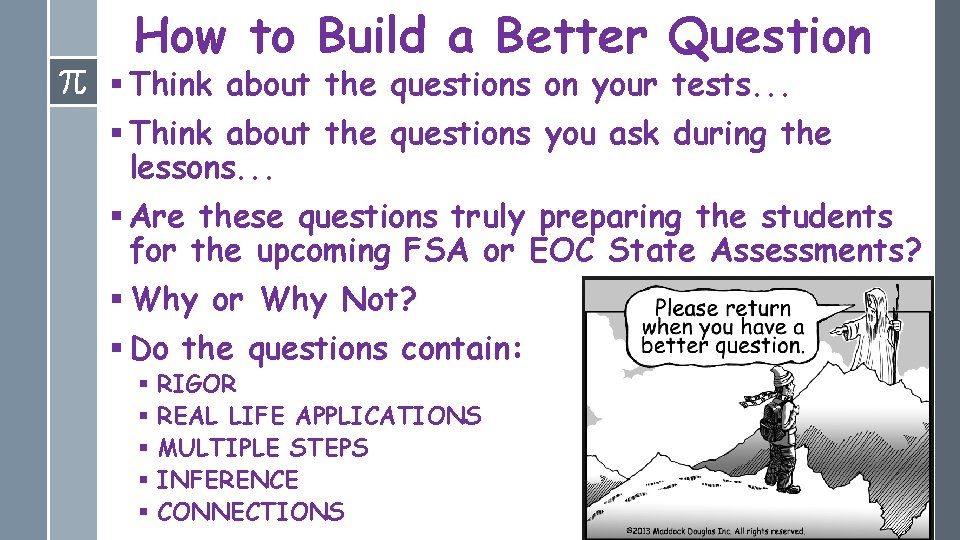 How to Build a Better Question § Think about the questions on your tests.
