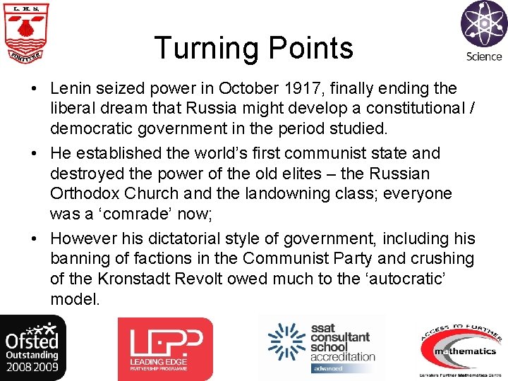 Turning Points • Lenin seized power in October 1917, finally ending the liberal dream