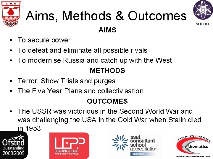 Aims, Methods & Outcomes AIMS • To secure power • To defeat and eliminate
