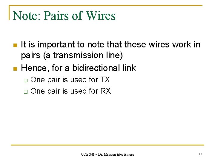 Note: Pairs of Wires n n It is important to note that these wires