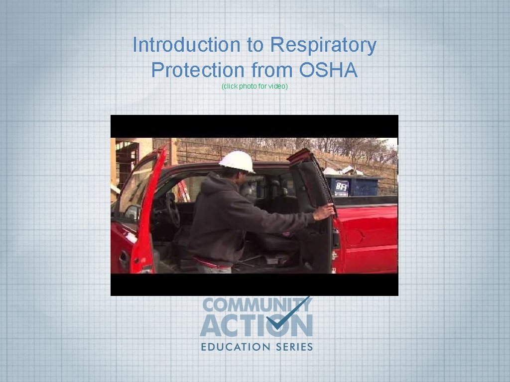 Introduction to Respiratory Protection from OSHA (click photo for video) 