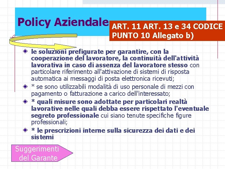 Policy Aziendale ART. 11 ART. 13 e 34 CODICE PUNTO 10 Allegato b) le