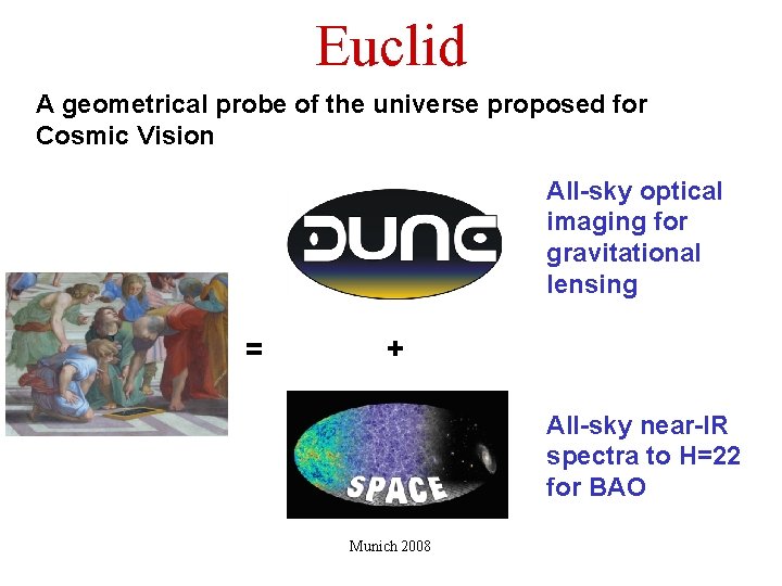 Euclid A geometrical probe of the universe proposed for Cosmic Vision All-sky optical imaging