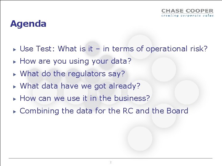 Agenda Use Test: What is it – in terms of operational risk? How are