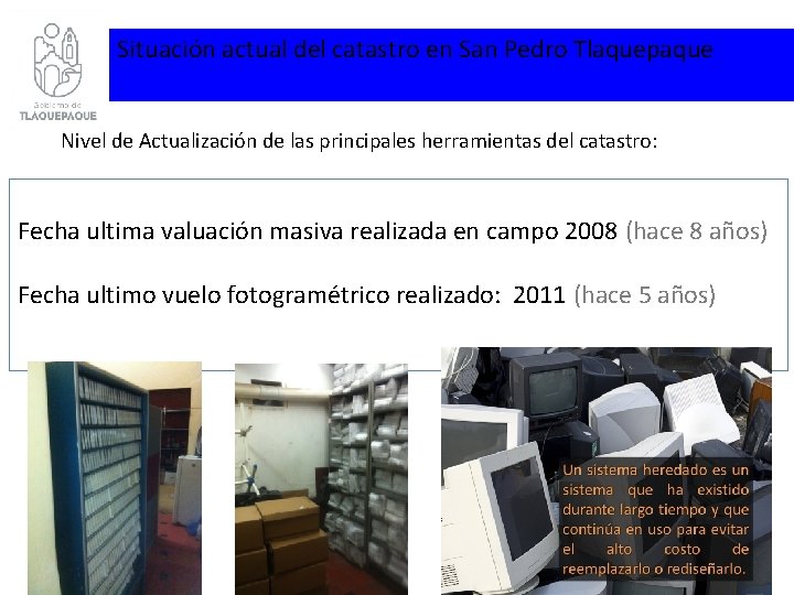 Situación actual del catastro en San Pedro Tlaquepaque Nivel de Actualización de las principales