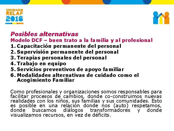 Posibles alternativas Modelo DCF – buen trato a la familia y al profesional 1.