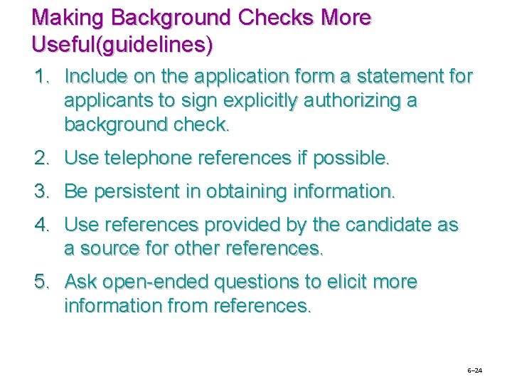 Making Background Checks More Useful(guidelines) 1. Include on the application form a statement for