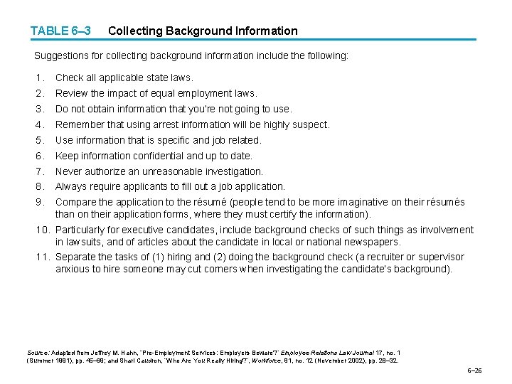 TABLE 6– 3 Collecting Background Information Suggestions for collecting background information include the following: