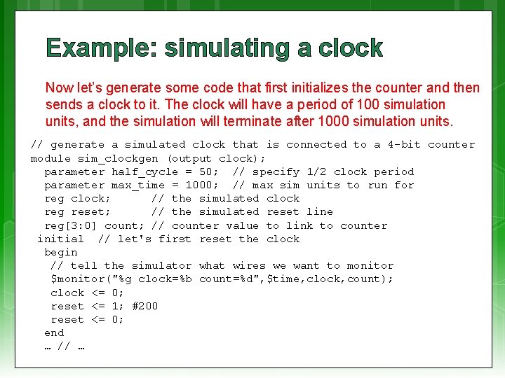 Example: simulating a clock Now let’s generate some code that first initializes the counter