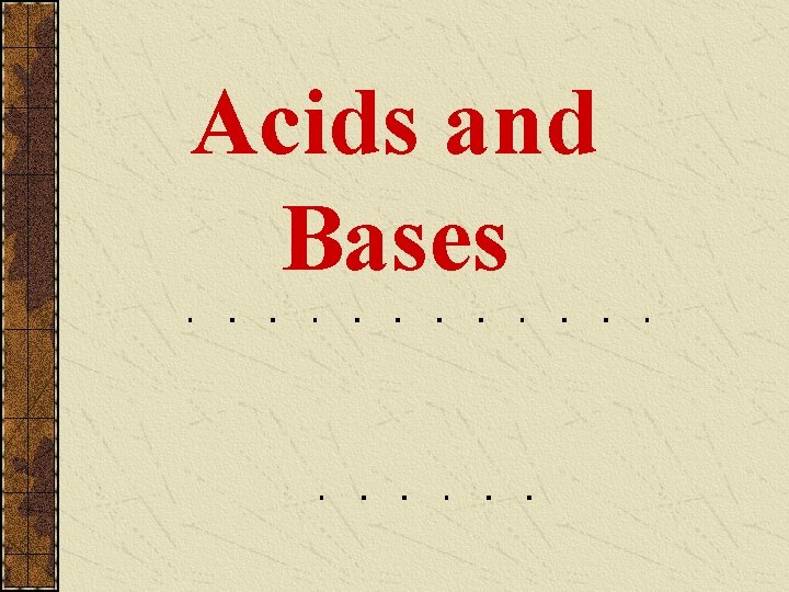 Acids and Bases 