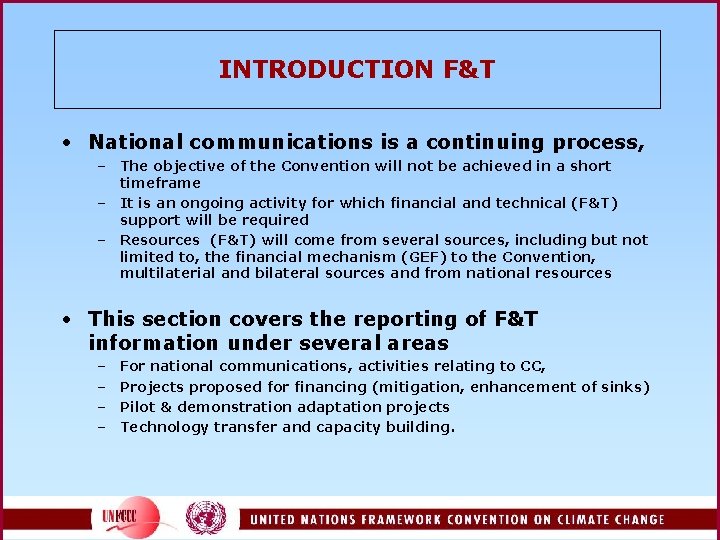 INTRODUCTION F&T • National communications is a continuing process, – The objective of the