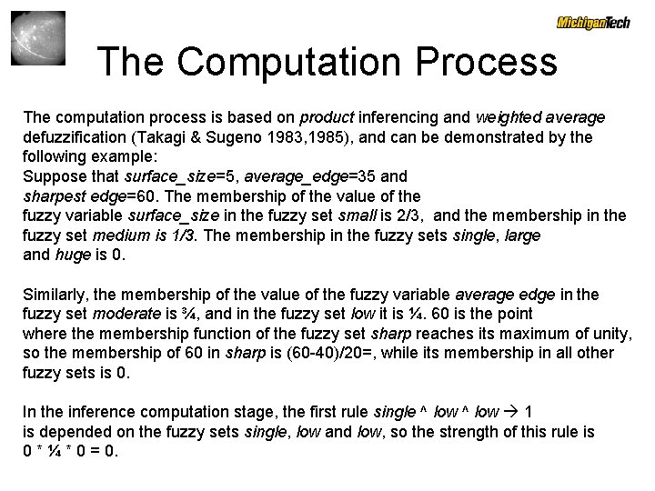 The Computation Process The computation process is based on product inferencing and weighted average