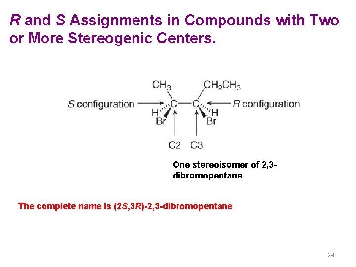 R and S Assignments in Compounds with Two or More Stereogenic Centers. One stereoisomer