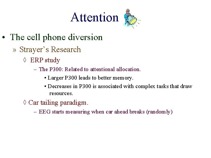 Attention • The cell phone diversion » Strayer’s Research ◊ ERP study – The