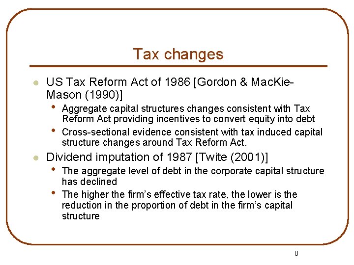 Tax changes l US Tax Reform Act of 1986 [Gordon & Mac. Kie. Mason