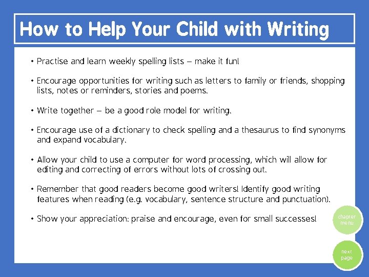 How to Help Your Child with Writing • Practise and learn weekly spelling lists