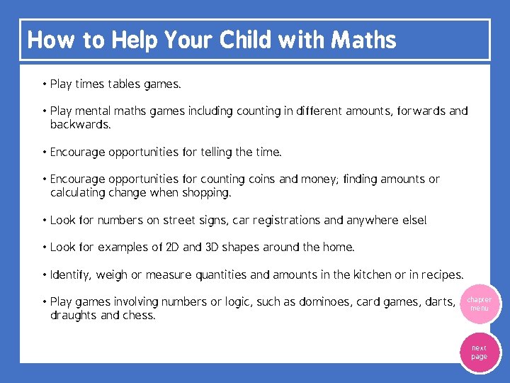 How to Help Your Child with Maths • Play times tables games. • Play