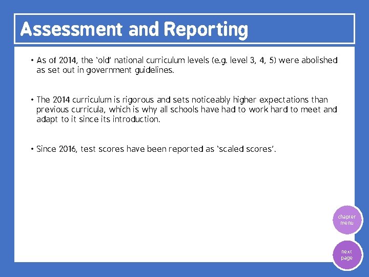 Assessment and Reporting • As of 2014, the ‘old’ national curriculum levels (e. g.