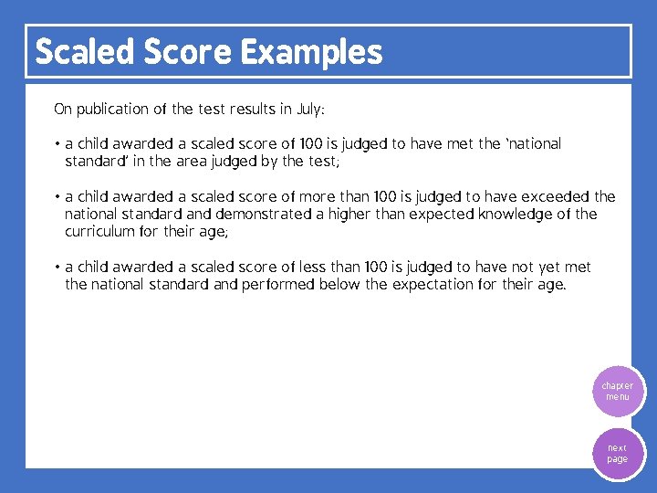 Scaled Score Examples On publication of the test results in July: • a child