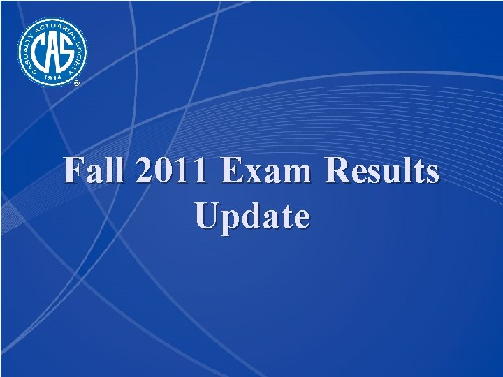 Fall 2011 Exam Results Update 