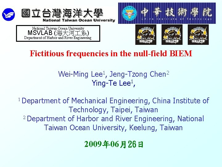 M S V National Taiwan Ocean University MSVLAB (海大河 系) Department of Harbor and