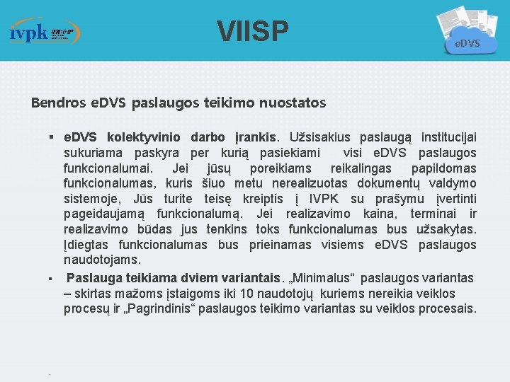 VIISP e. DVS Bendros e. DVS paslaugos teikimo nuostatos § e. DVS kolektyvinio darbo