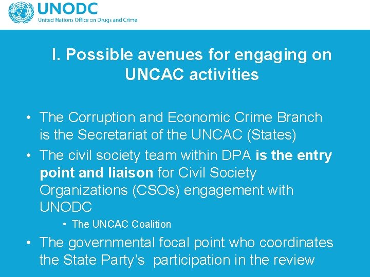I. Possible avenues for engaging on UNCAC activities • The Corruption and Economic Crime
