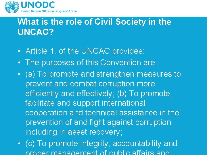 What is the role of Civil Society in the UNCAC? • Article 1. of
