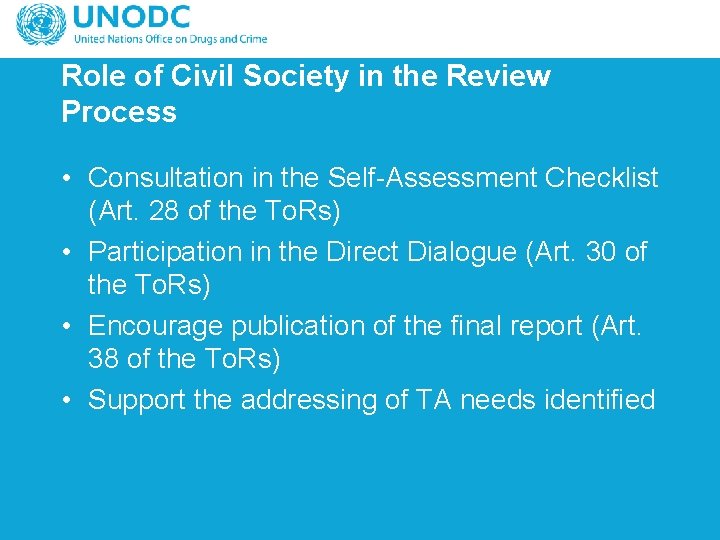 Role of Civil Society in the Review Process • Consultation in the Self-Assessment Checklist