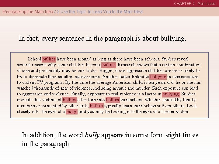 CHAPTER 2 Main Ideas Recognizing the Main Idea / 2 Use the Topic to