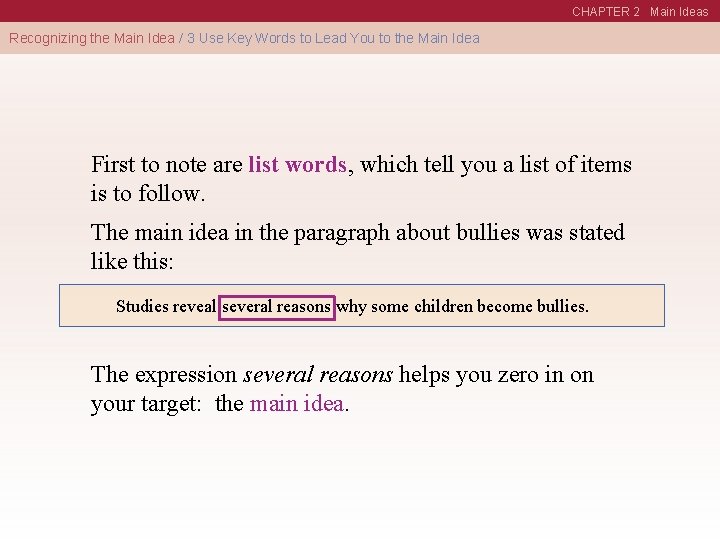 CHAPTER 2 Main Ideas Recognizing the Main Idea / 3 Use Key Words to