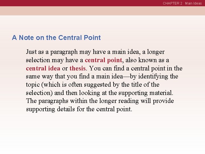 CHAPTER 2 Main Ideas A Note on the Central Point Just as a paragraph