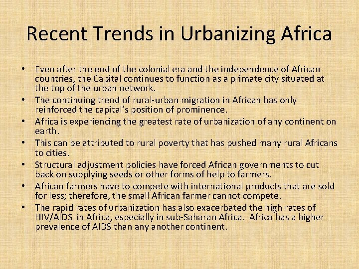 Recent Trends in Urbanizing Africa • Even after the end of the colonial era