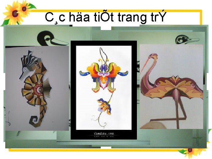 C¸c häa tiÕt trang trÝ 