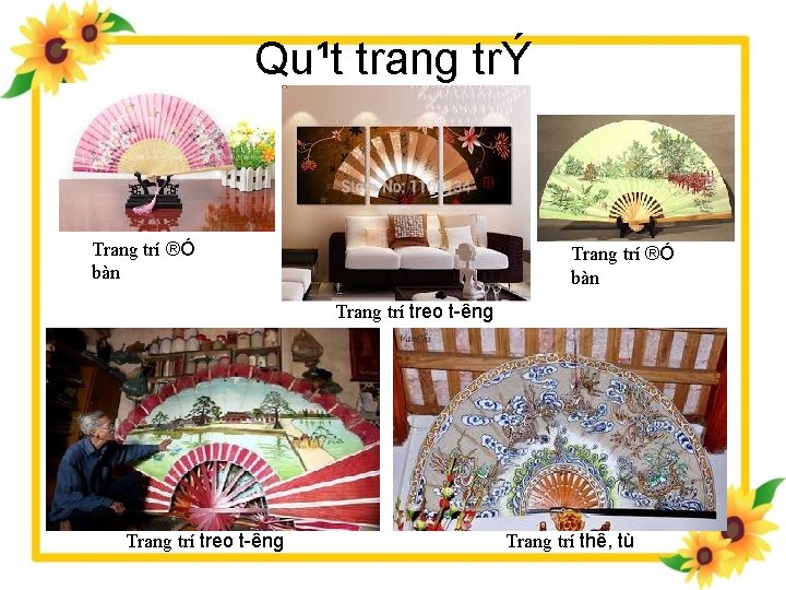 Qu¹t trang trÝ Trang trí ®Ó bàn Trang trí treo t êng Trang trí