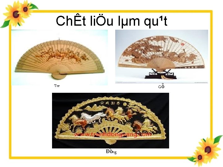 ChÊt liÖu lµm qu¹t Tre Gỗ Đồng 