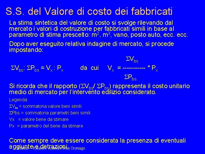 S. S. del Valore di costo dei fabbricati La stima sintetica del valore di