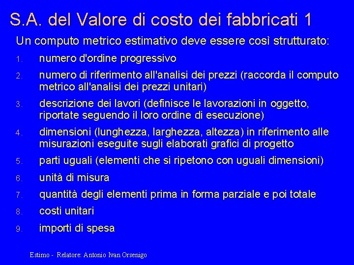 S. A. del Valore di costo dei fabbricati 1 Un computo metrico estimativo deve