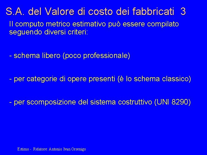 S. A. del Valore di costo dei fabbricati 3 Il computo metrico estimativo può