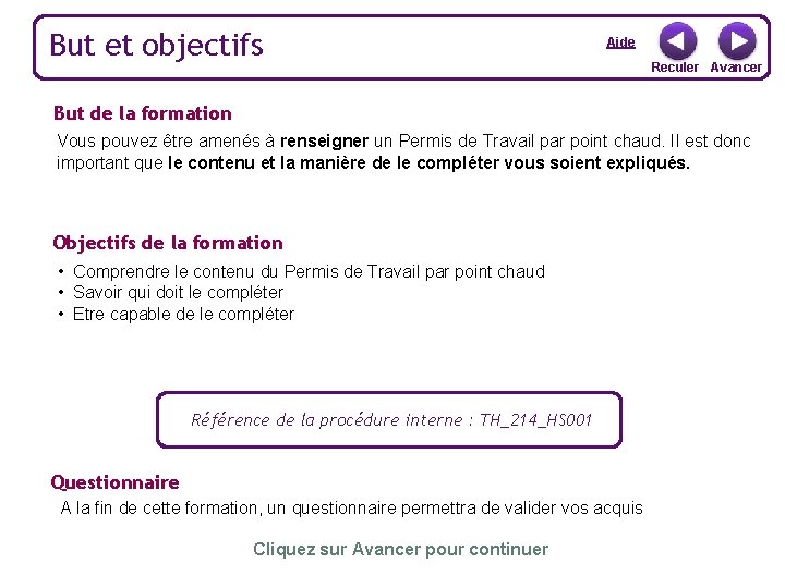 But et objectifs Aide Reculer Avancer But de la formation Vous pouvez être amenés