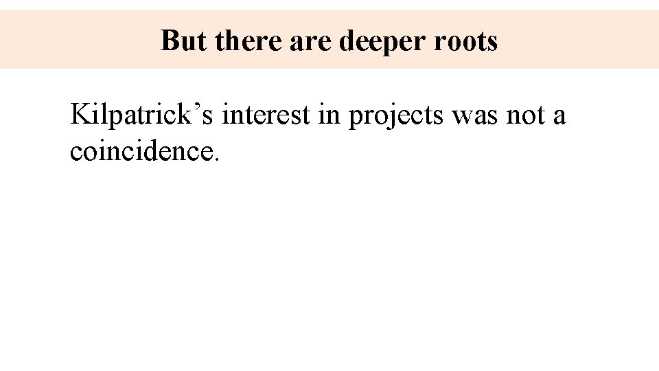 But there are deeper roots Kilpatrick’s interest in projects was not a coincidence. 