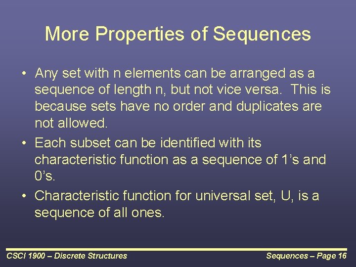More Properties of Sequences • Any set with n elements can be arranged as More Properties of Sequences • Any set with n elements can be arranged as